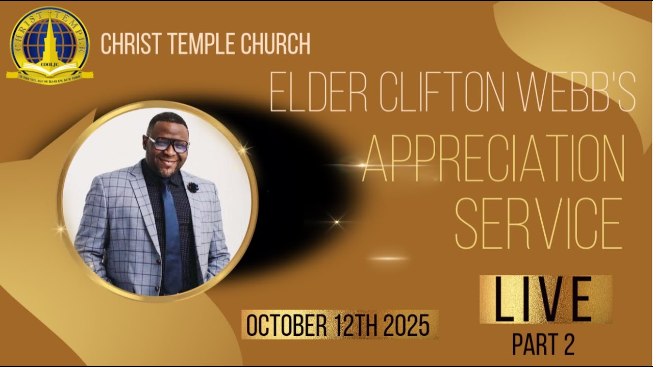 (October 12th, 2025) Elder Clifton Webb's Appreciation Service (Part 2)