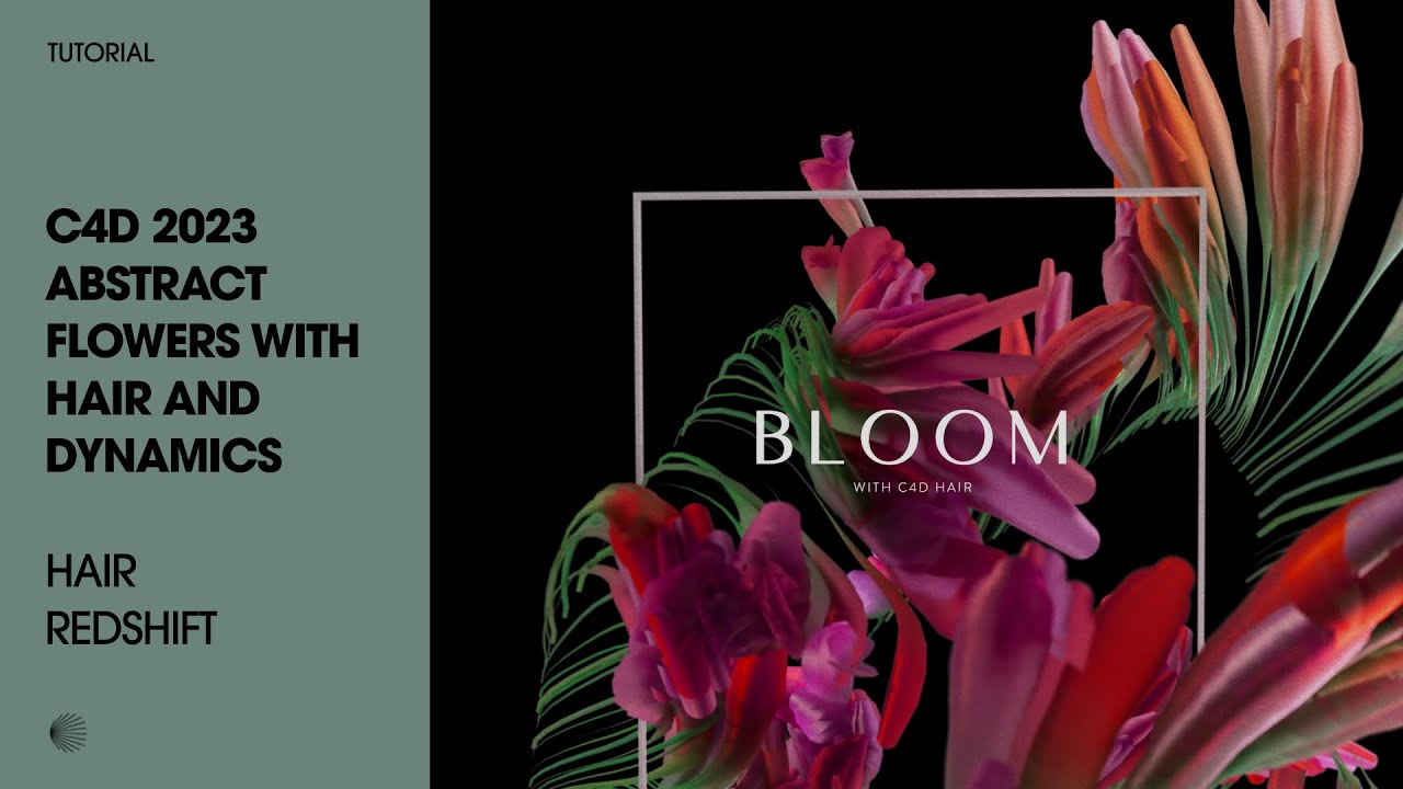 C4D 2023 Tutorial: Abstract Flowers with Hair, Dynamics and Redshift