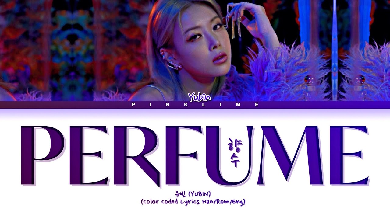YUBIN PERFUME Lyrics (유빈 향수 가사) Color Coded Lyrics