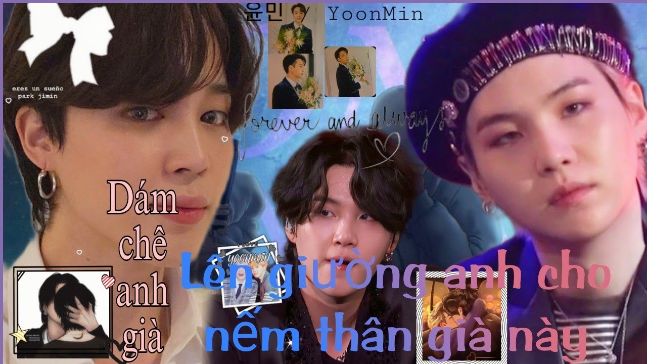 [Oneshort Yoonmin] Dám chê anh già! Lên giường anh cho nếm thân già này