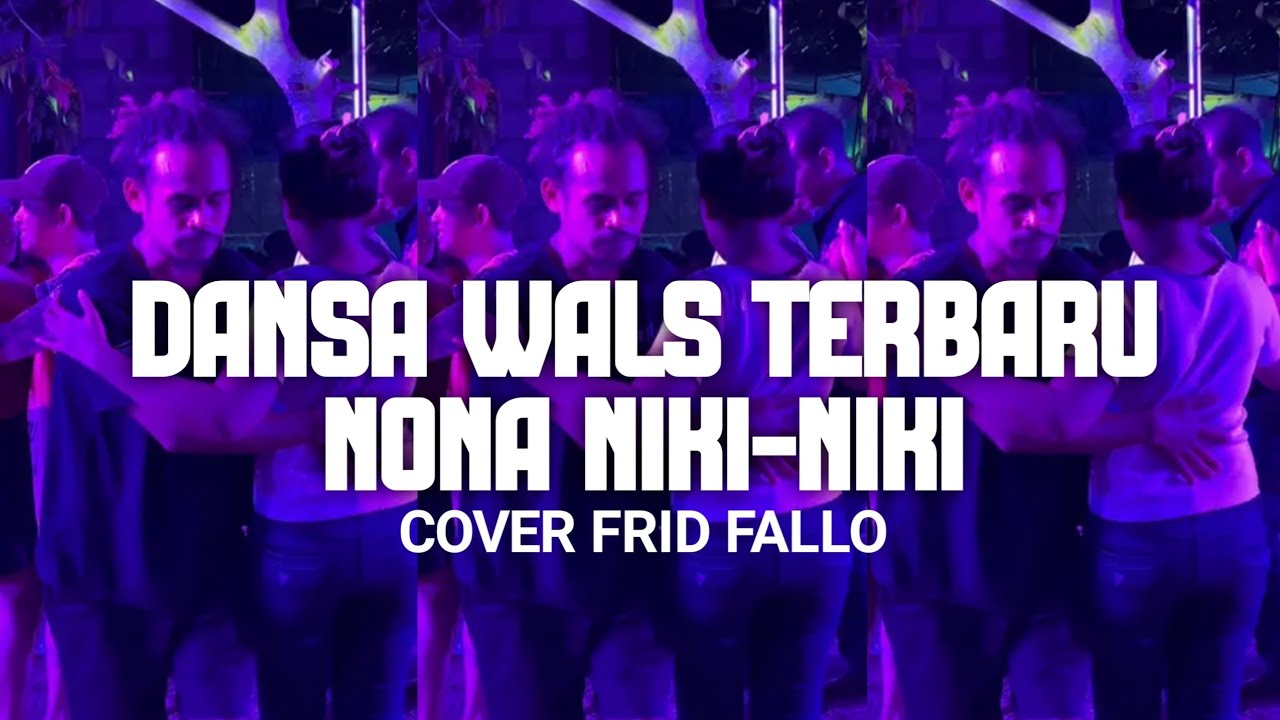 Dansa_Wals_Terbaru_viral_💃NONA_Niki-Niki____Cover_FRIDZ_FALLO__