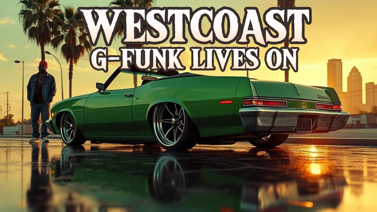 WESTCOAST G FUNK LIVES ON
