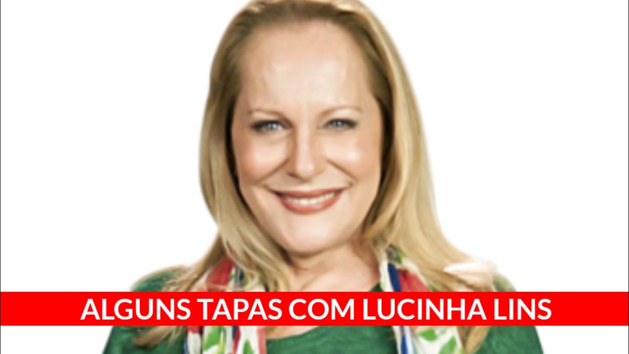 ALGUNS TAPAS COM LUCINHA LINS