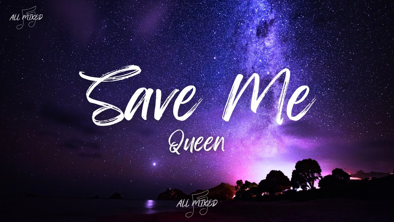 Queen - Save Me (Lyrics)