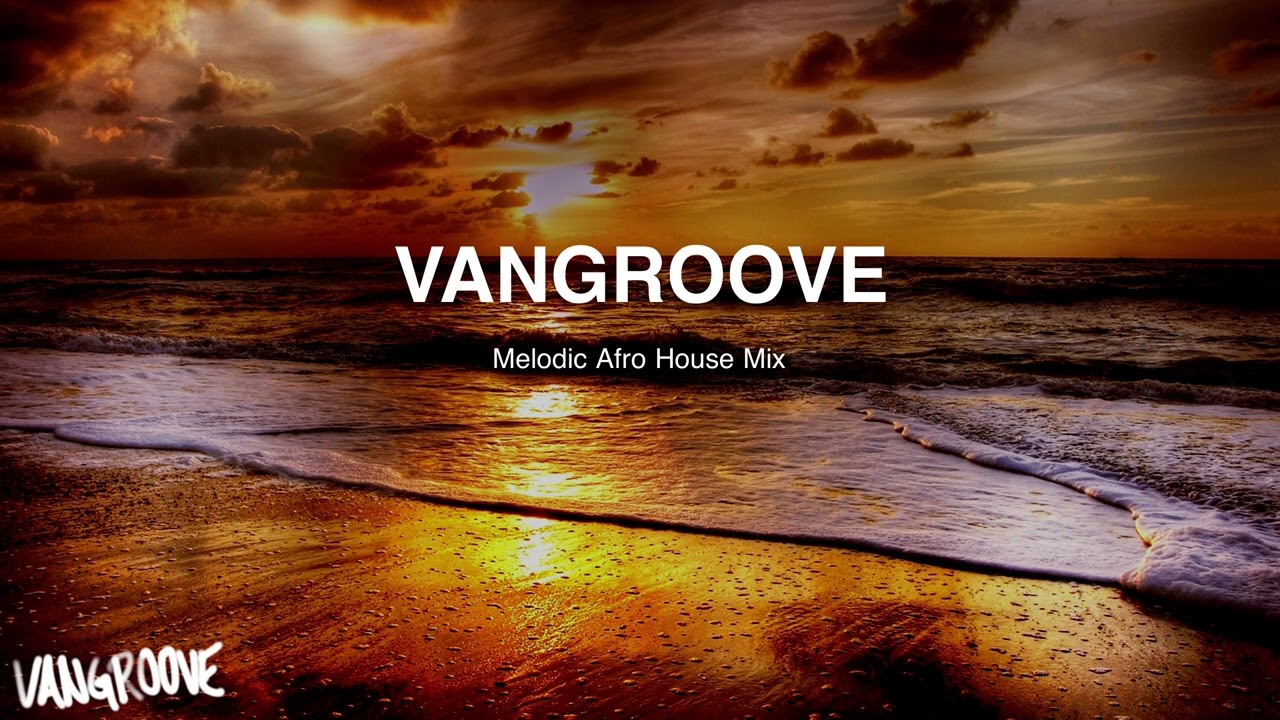 Deep Melodic Afro House Mix (Extended)