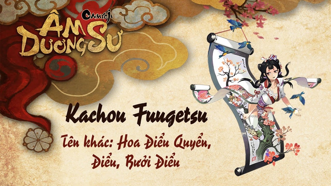 [Garena Âm Dương Sư] Thức thần Kachou Fuugetsu a.k.a Hoa Điểu Quyển