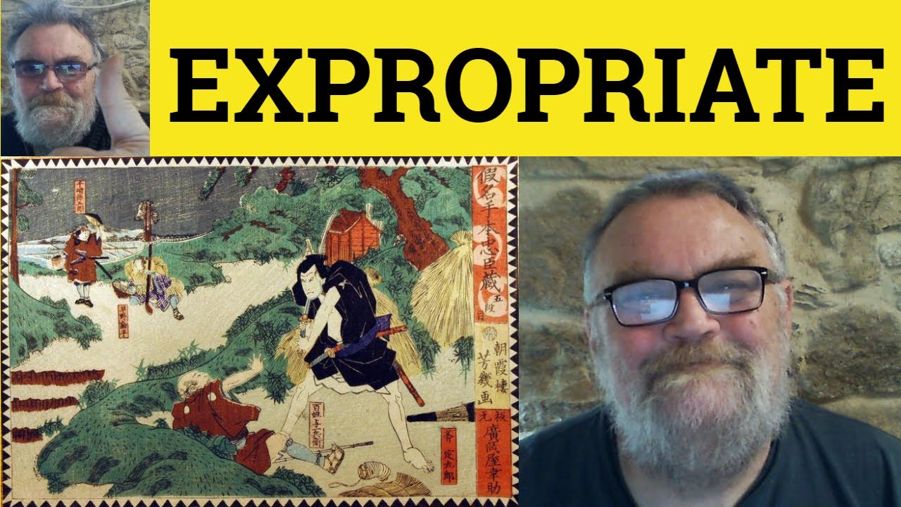 🔵 Expropriate Meaning - Expropriate Examples - Expropriate Defined - Formal Vocabulary - Expropriate
