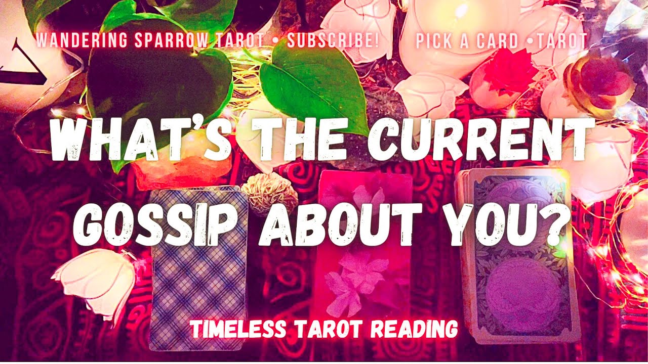 🔥Pick A Card🔥What’s The Current Gossip About You? Who’s Gossiping About You & Why? Current Energy