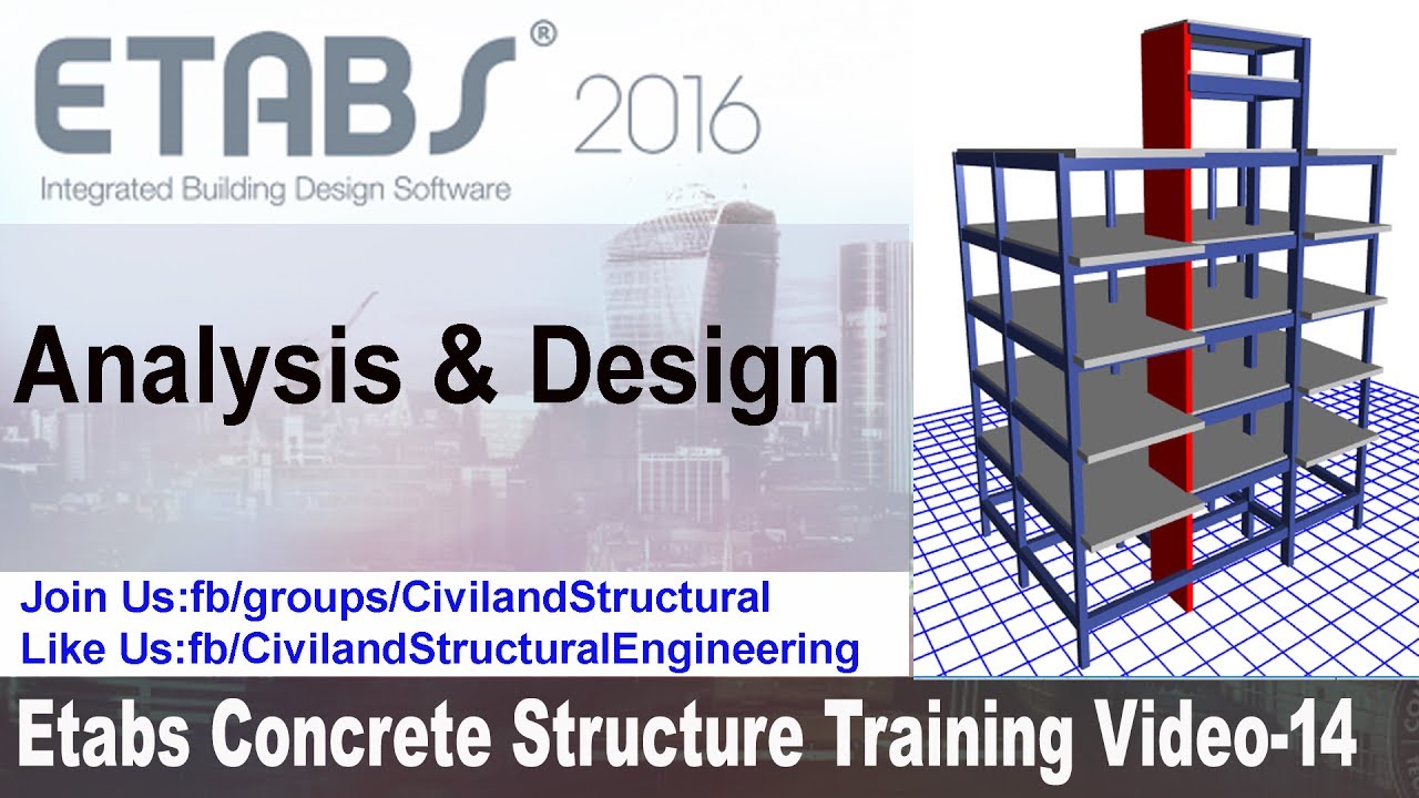 How to Do Analysis & Design in Etabs 2016 V 14