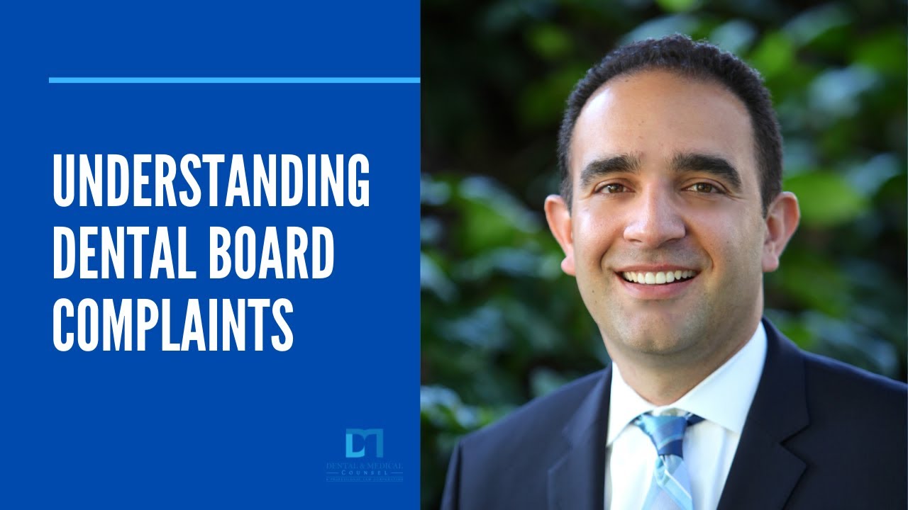 Understanding Dental Board Complaints