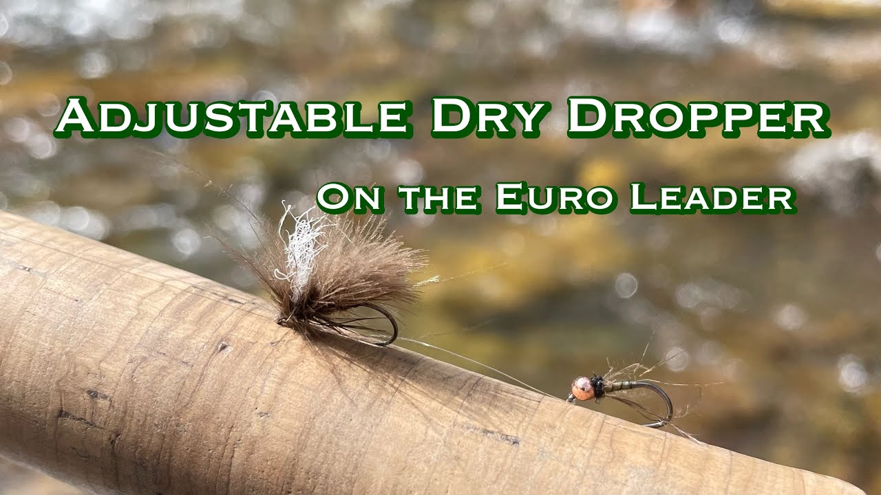 Adjustable DRY DROPPER:  Increase Your Success with this Technique