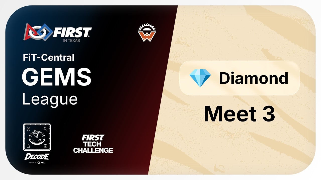 FiT-Central GEMS League Diamond Meet 3 | FTC® DECODE™