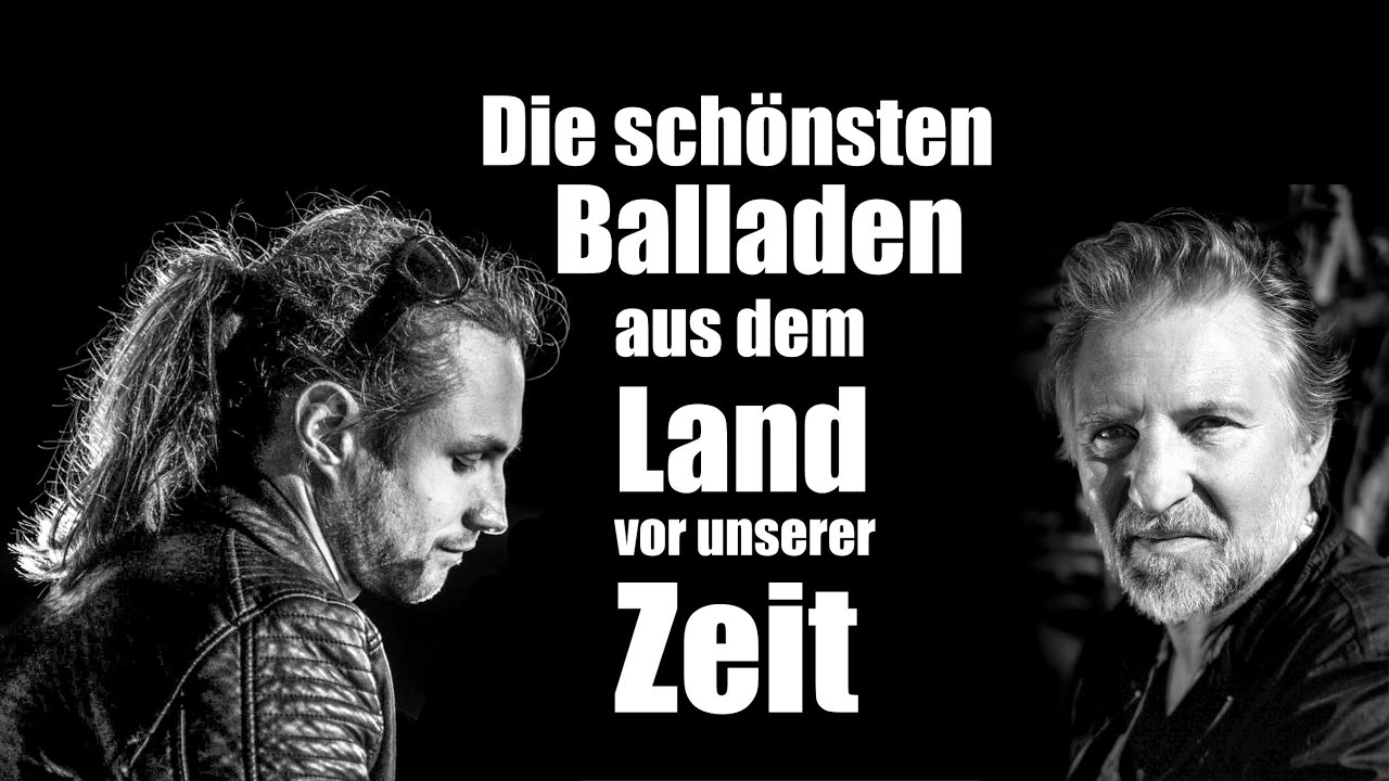 Die schönsten Balladen aus dem Land vor unserer Zeit - TOUR - Februar 2024