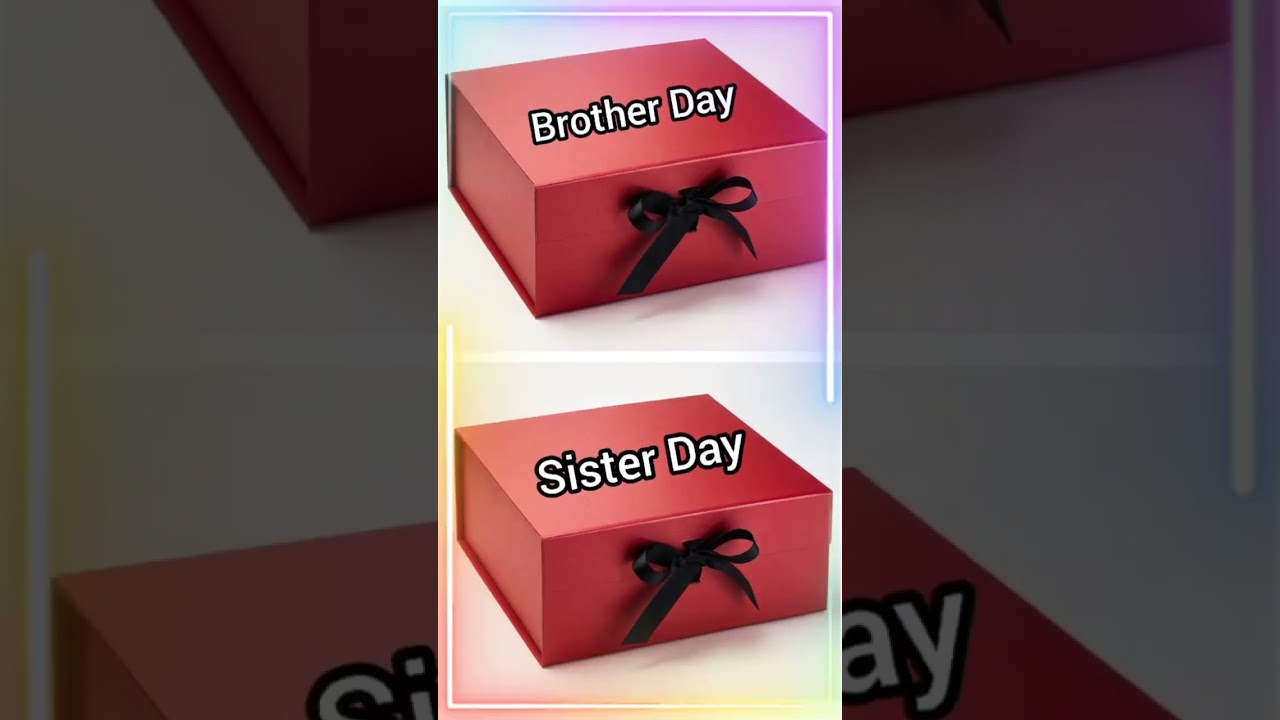 Choose your gift Box 🎁 Brother day Vs Sister day #shortvideo #sisters
