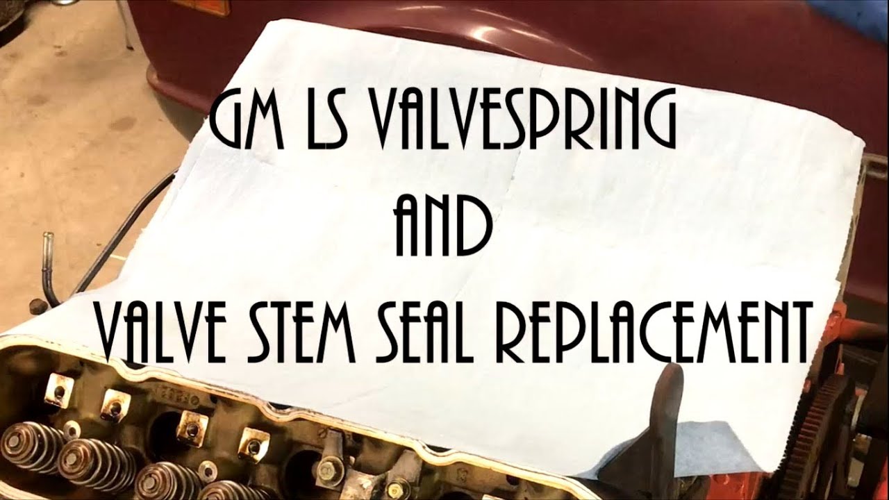 GM LS Valvespring and Valve Stem Seal Replacement
