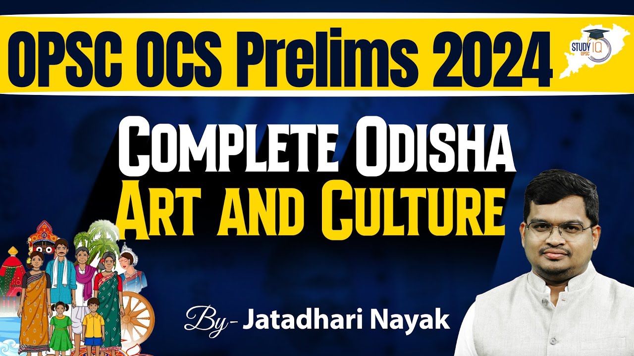 OPSC OCS Prelims 2024 | Complete Odisha Art and Culture | By Jatadhari Sir | OPSC StuyIQ
