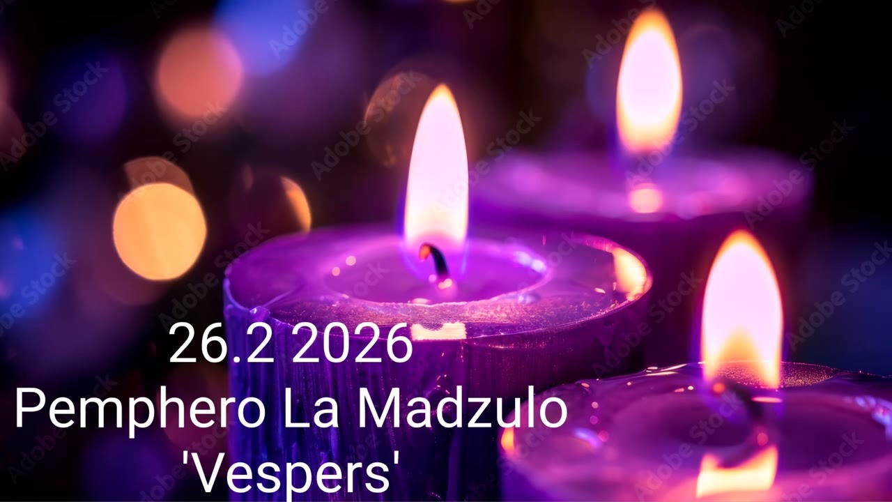 26.2.2026 | Pemphero La Madzulo | Vespers 