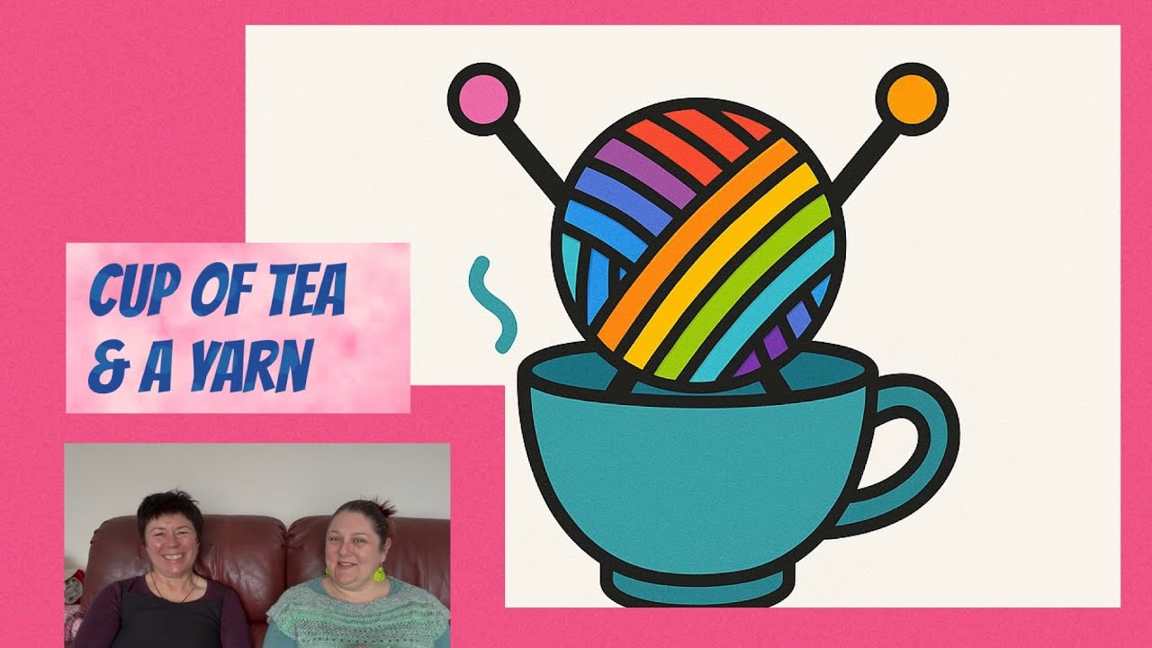 Cup of Tea & a Yarn - Woolfest Weekend