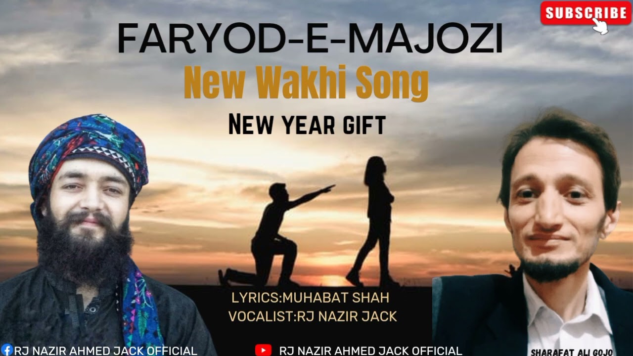 FARYOD -E- MAJOZI  New Wakhi Song  2023 By RJ Nazir Ahmed Jack   Poetry   Muhabat Shah (Shoh)