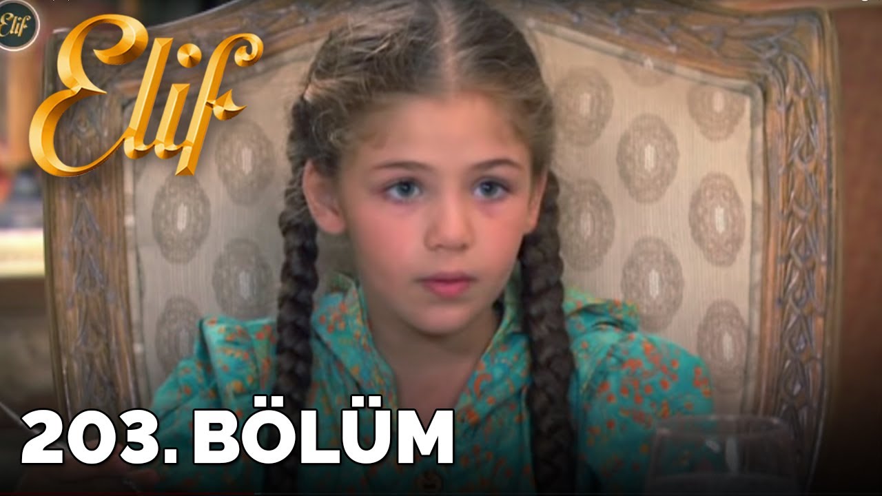 Elif - 203.B&ouml;l&uuml;m (HD)