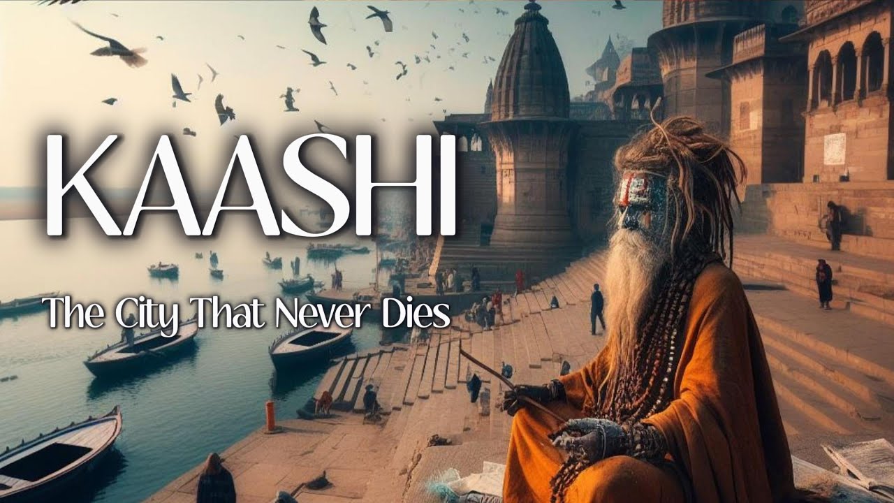 Why Kashi Is the Holiest City on Earth | Ancient Legends & Aithihyam