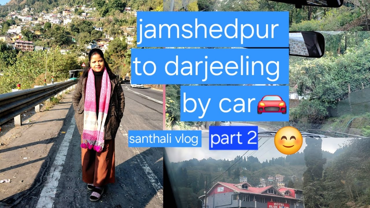 Jamshedpur khon darjeeling by road with car 🚗 #travel #youtub  #familychannel #santhali vlog vedio 