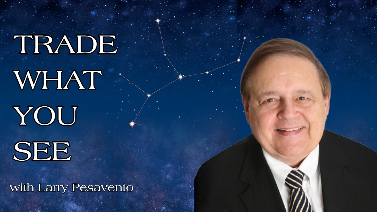 February 25th, Trade What You See with Larry Pesavento on TFNN - 2026