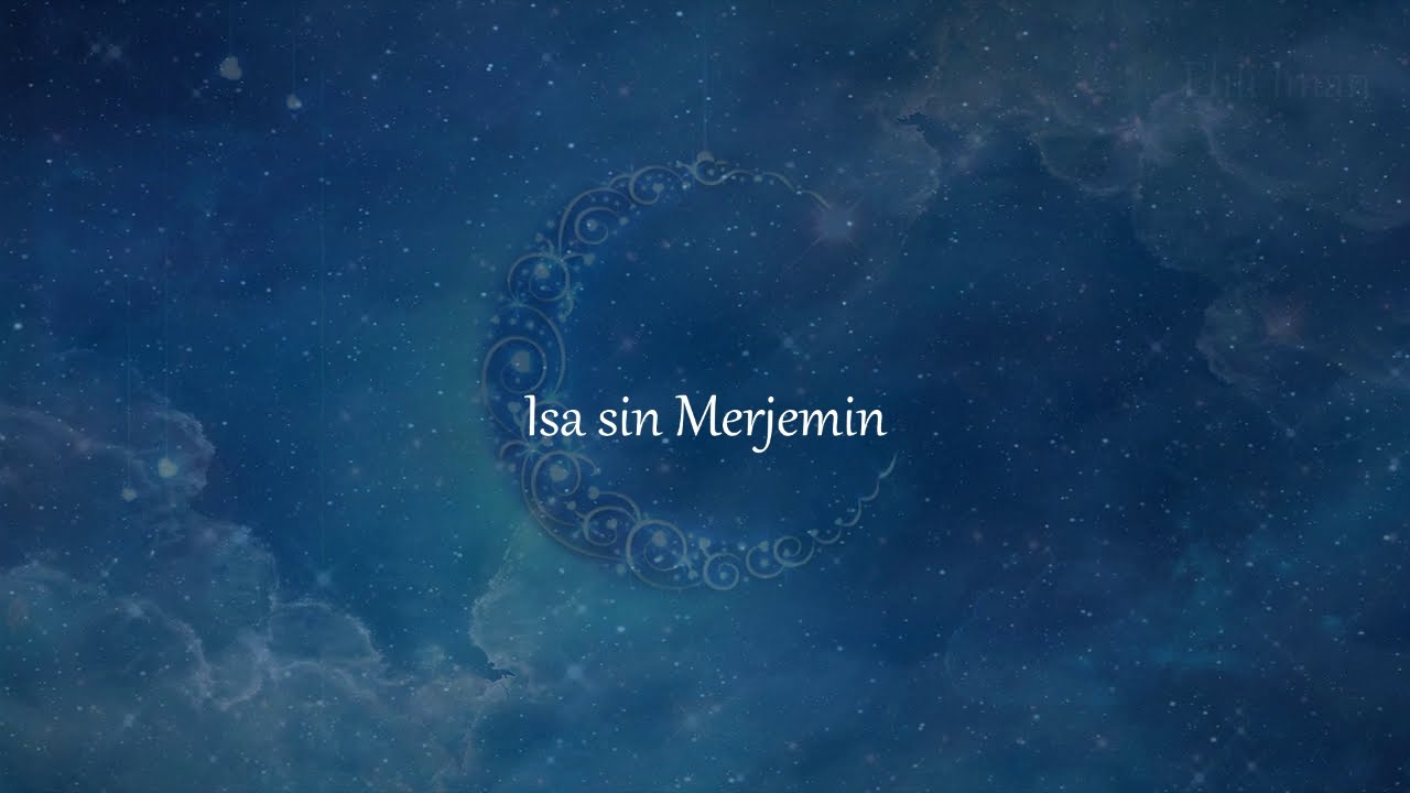 Idriz Hasanović / Ehli Iman - Isa, sin Merjemin [ 2015 ]