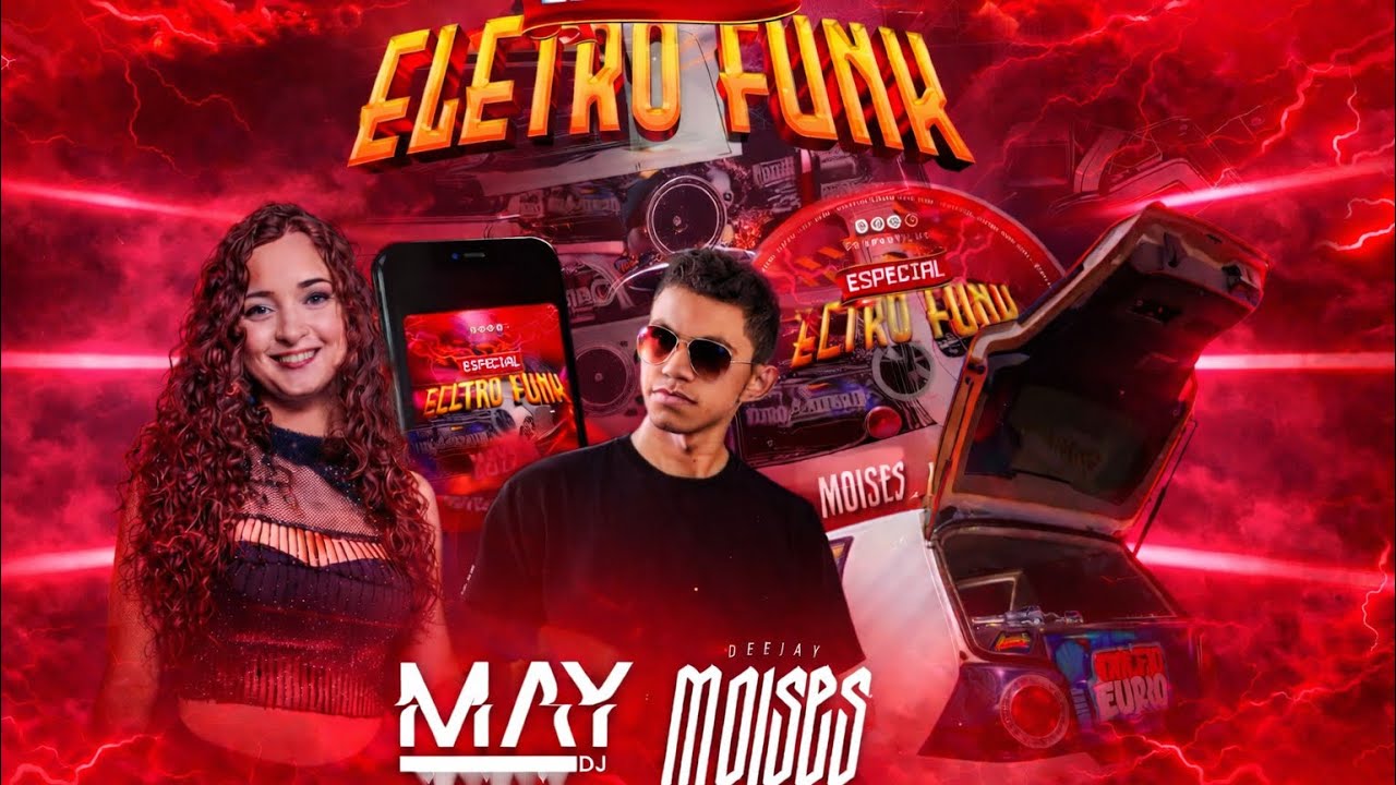 ESPECIAL ELETRO FUNK- DJ MAY & DJ MOISÉS/CD OFICIAL 2026 