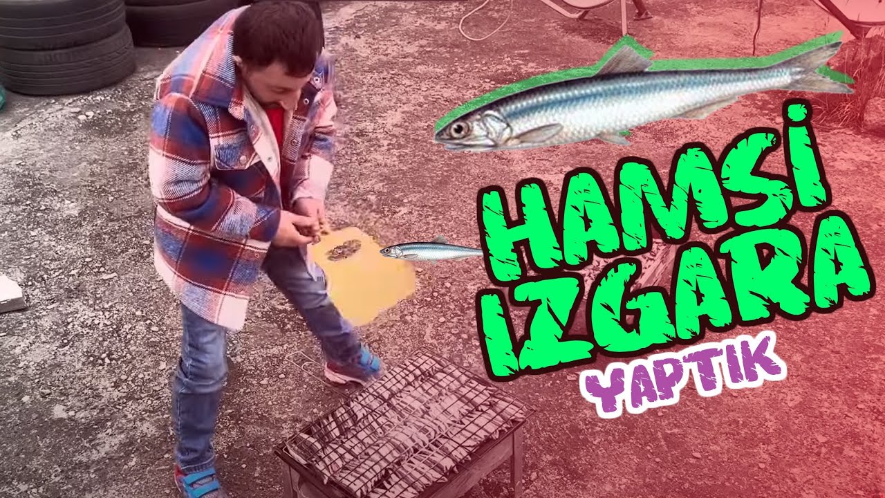 HAMSİ IZGARA YAPTIK