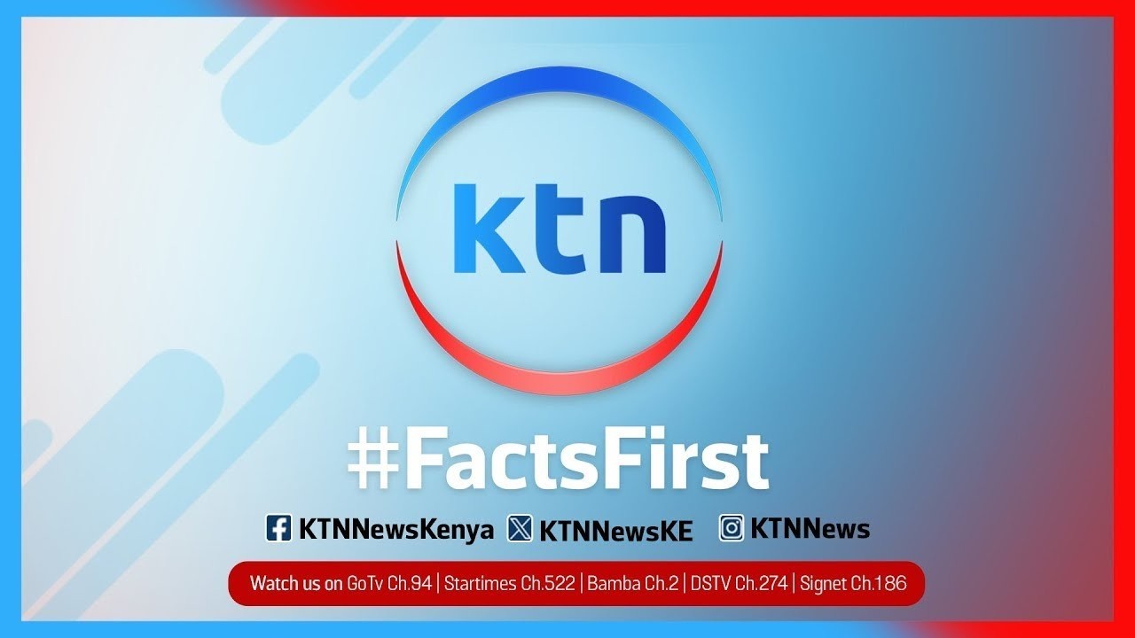 LIVE NOW 🔴 KTN LIVE STREAM