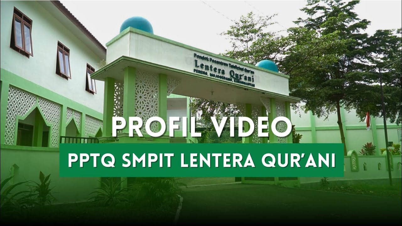 Profil PPTQ - SMP IT Lentera Qur'ani