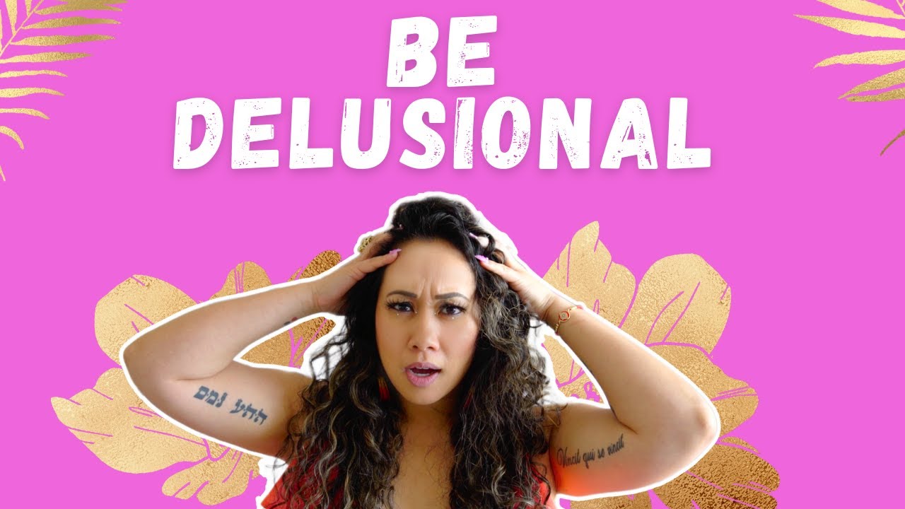 Be Delusional! | Law of Assumption to Manifest Anything and Everything You Desire