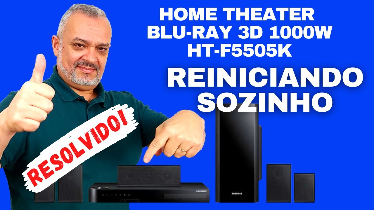 Home Theater Samsung Blu-ray 3D 1000W HT-F5505K - Reiniciando Sozinho, Resolvido.