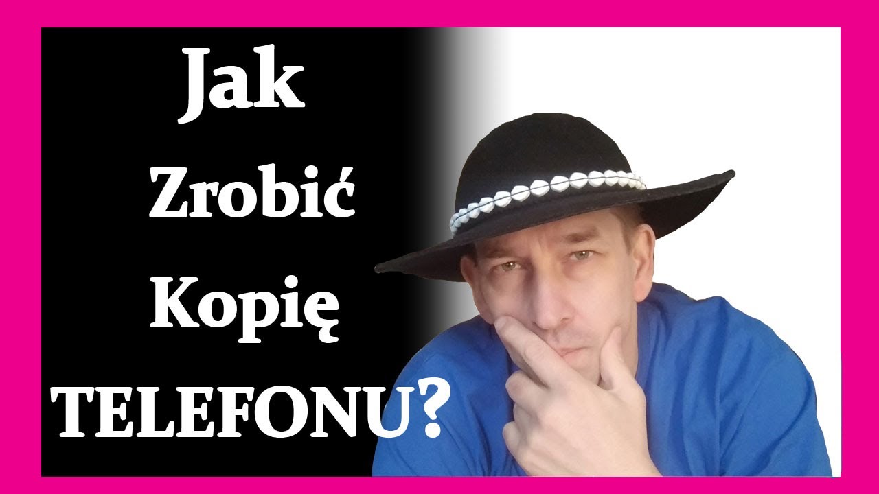 Jak zrobić kopię zapasową (backup) Smartfona Android - Polecana Aplikacja