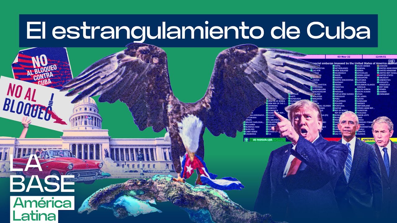 Asfixiar a Cuba: EEUU (y un puñado de sus colonias) contra la humanidad | La BaseLatam 1x83