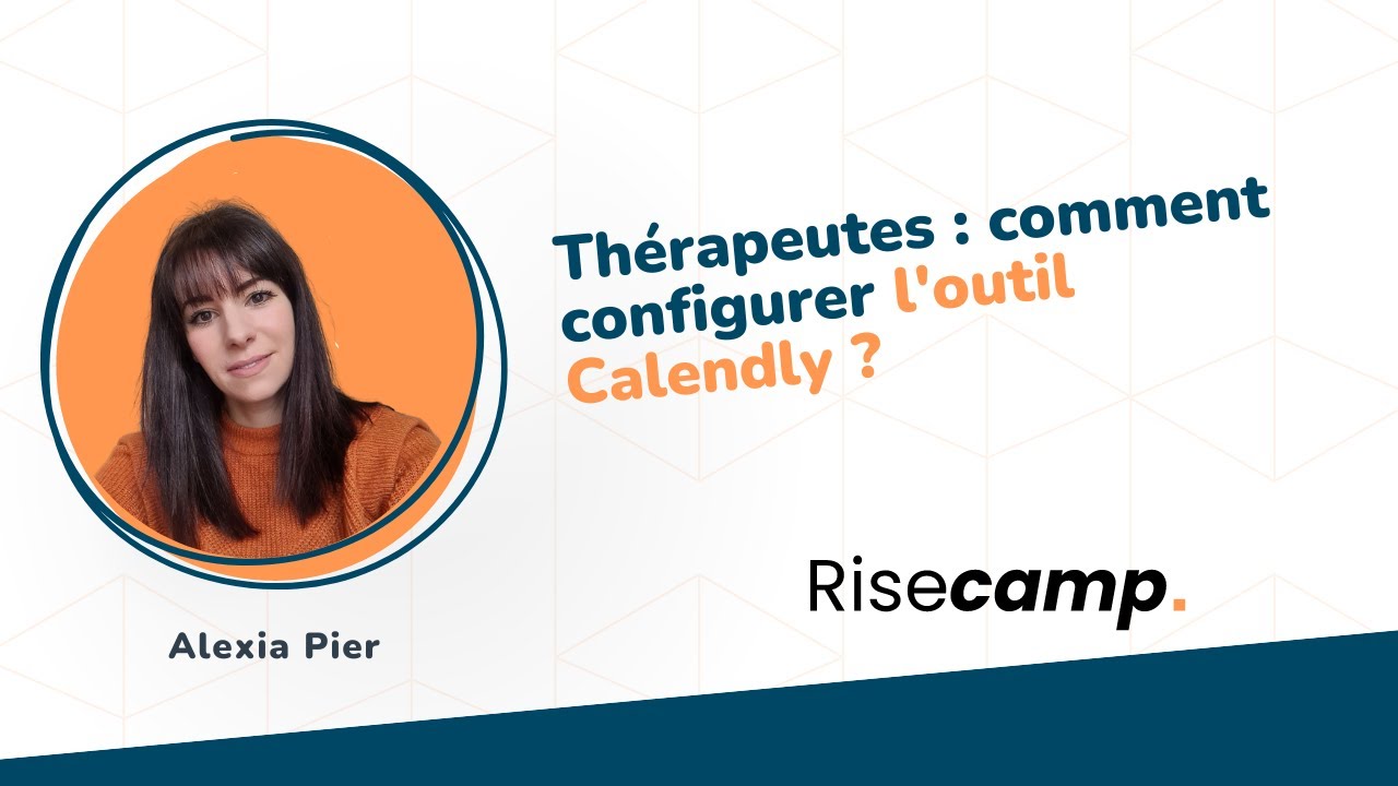 Thérapeutes : comment configurer l'outil Calendly ?