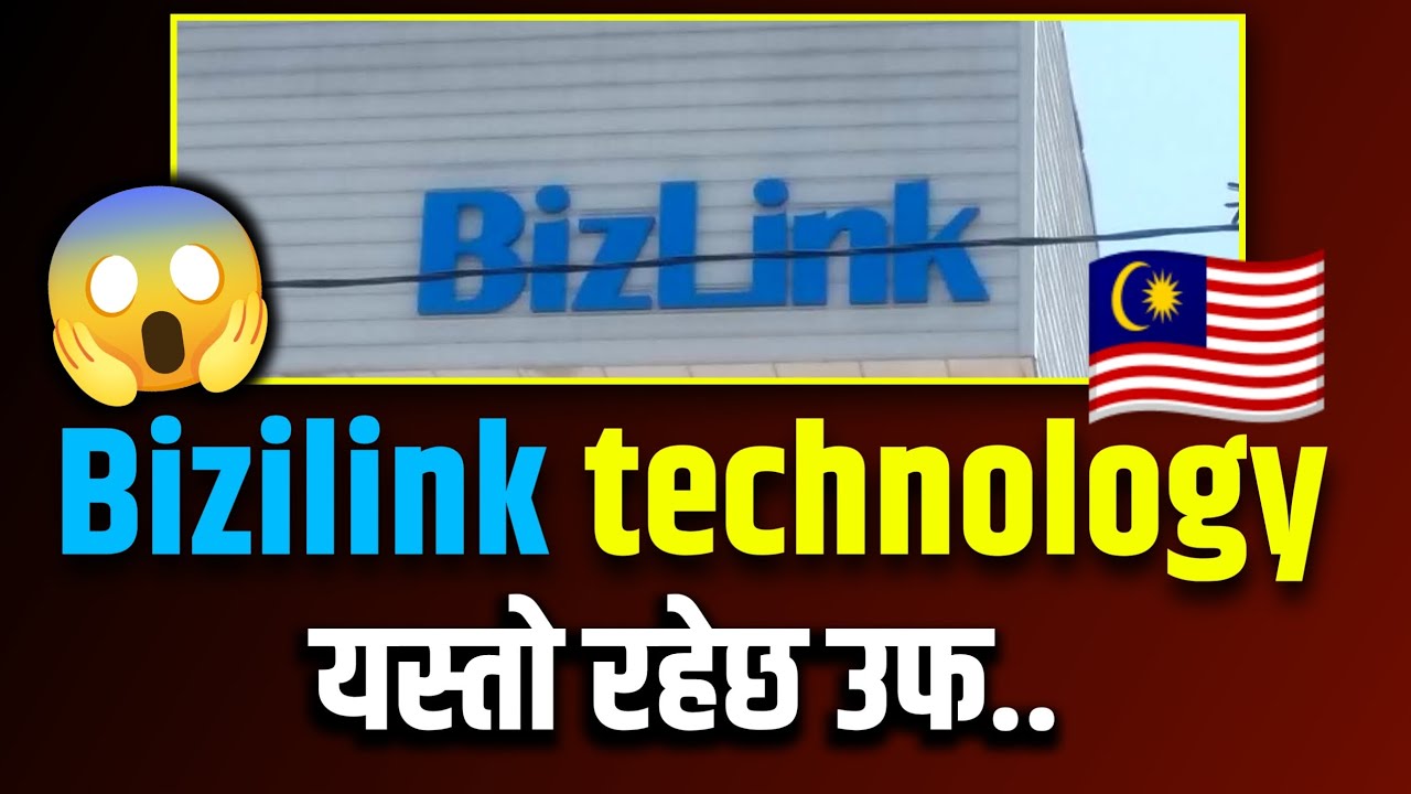 Bizilink technology company malaysia, हेर्नुहोस् जानकारी यस्तो छ