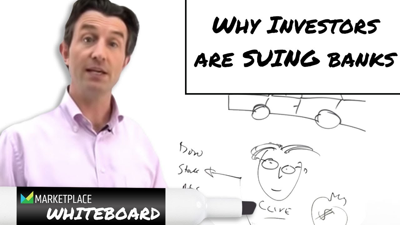 Why investors are suing the banks