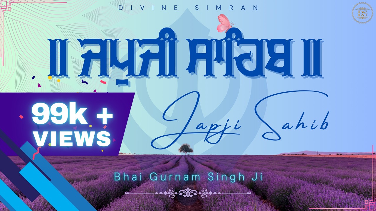 JAPJI SAHIB | ਜਪੁਜੀ ਸਾਹਿਬ | BHAI GURNAM SINGH JI | Divine Simran | NITNEM GURBANI 15k+ views