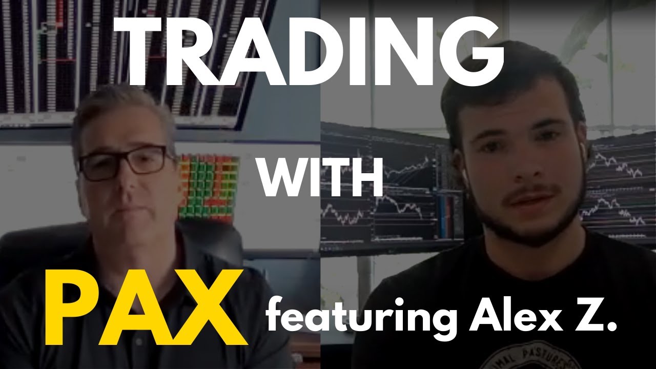Trading with PAX, featuring Alex Z.