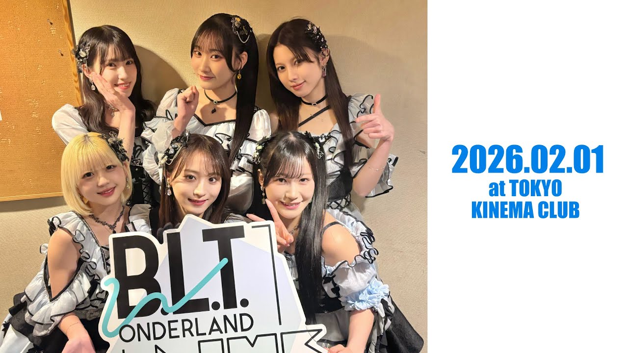 【LIVE Digest】2026.02.01 B.L.T. W LIVE + vol.7