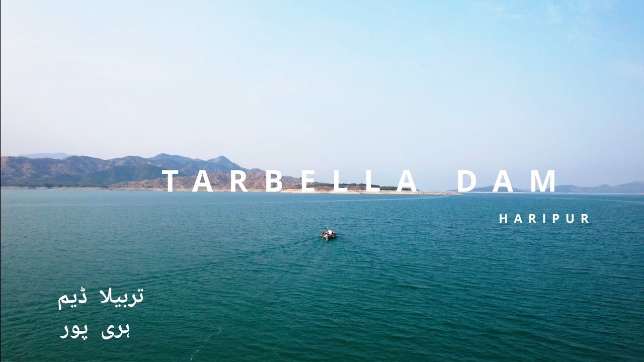 TARBELLA DAM, HARIPUR.     تربیلا ڈیم