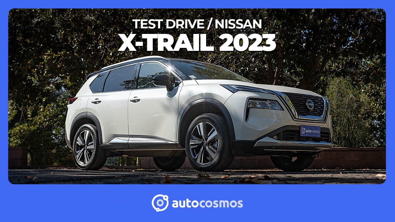 Nissan X-Trail 2023 - la cuarta generación eleva la vara (Test Drive)