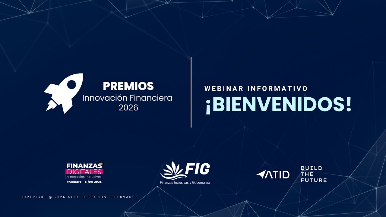 Webinar Informativo I Segunda Edición Premios a la Innovación Financiera 2026