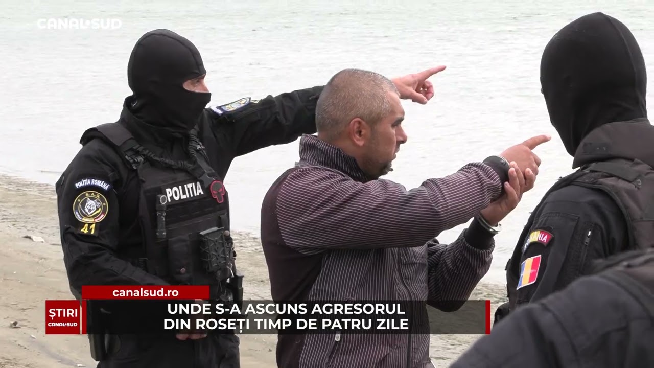 CANAL SUD / EXCLUSIV! UNDE S-A ASCUNS AGRESORUL DIN ROSEȚI TIMP DE PATRU ZILE