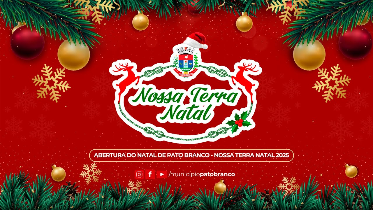 Abertura do Natal de Pato Branco - Nossa Terra Natal