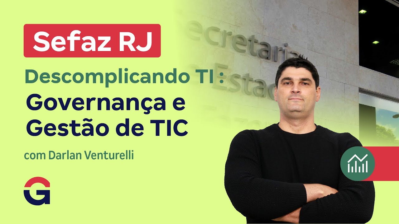 Concurso SEFAZ RJ | Descomplicando TI : Governan&ccedil;a e Gest&atilde;o de TIC