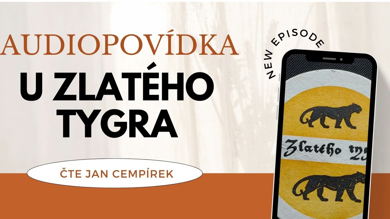 U ZLATÉHO TYGRA / audiopovídka / autorské mluvené slovo