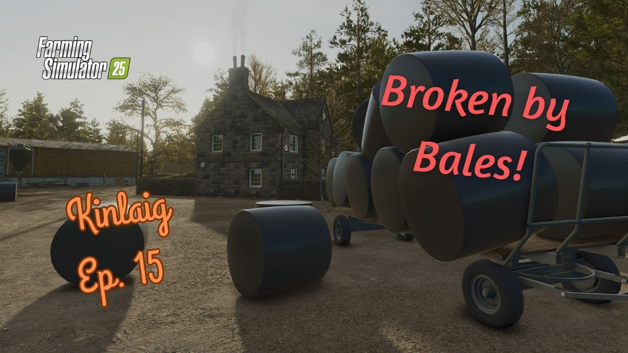 Kinlaig | Ep 15: Broken by Bales! | Farm Sim 25 | Survival | Role Play | PS5